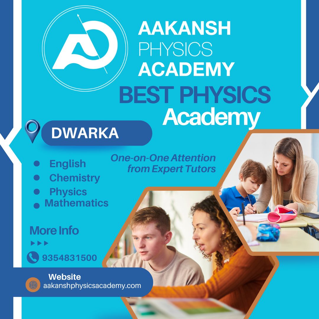 best physics institute in Dwarka